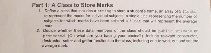 using c++ Part 1: A Class to Store Marks 1. Define a