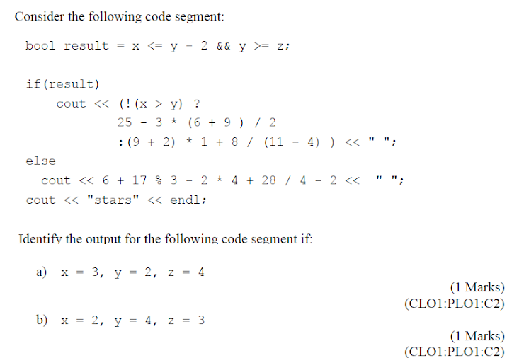  Consider the following code segment: bool result = x = z;