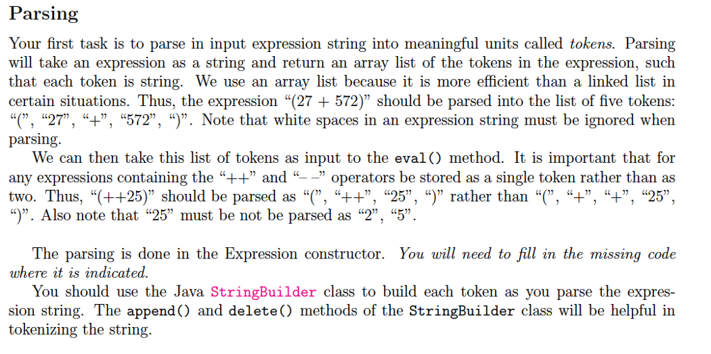 The constructor takes in an expression as a string * and tokenizes