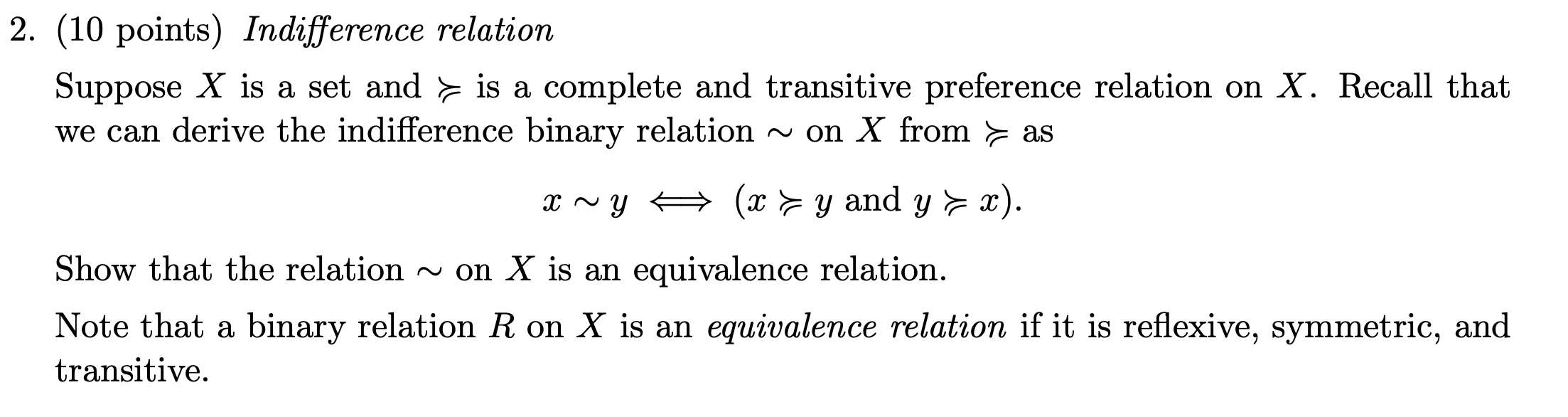  (10 points) Indifference relation Suppose x is a set and is