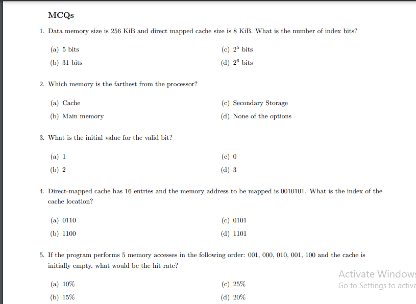 MCQs 1. Data memory size is 256 KiB and direct mapped