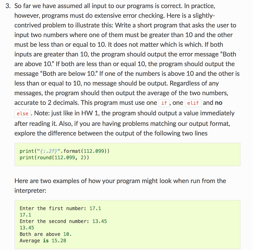 PYTHON QUESTION 3. So far we have assumed all input to our