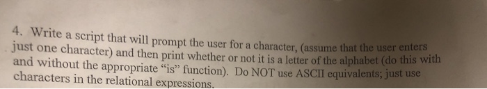  4. Write a script that will prompt the user for a