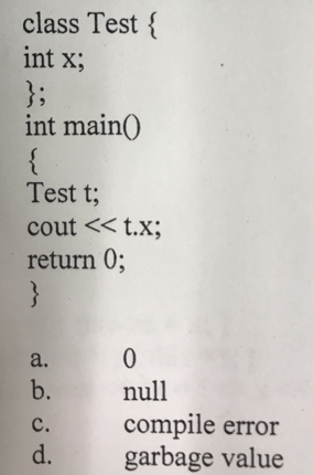  class Test { int x; int main0 Test t cout