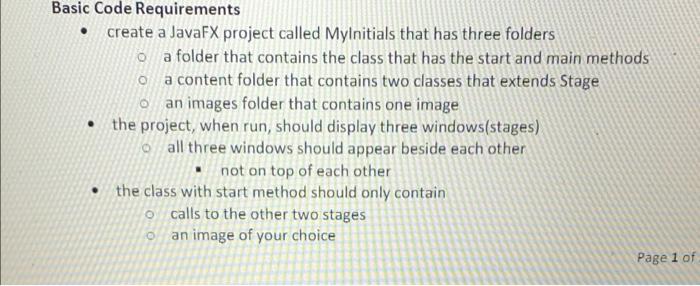  Basic Code Requirements create a JavaFX project called MyInitials that has