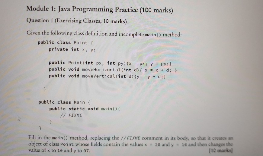  Module 1: Java Programming Practice (100 marks) Question 1 (Exercising Classes,