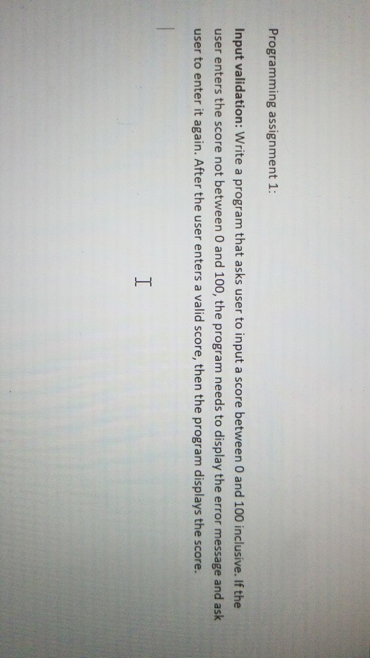 write the program in Java script Programming assignment 1: Input validation: Write