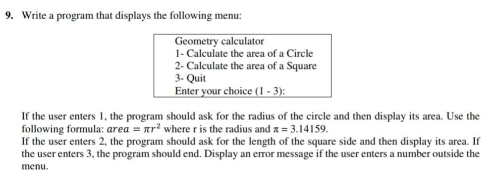 9. Write a program that displays the following menu: Geometry calculator
