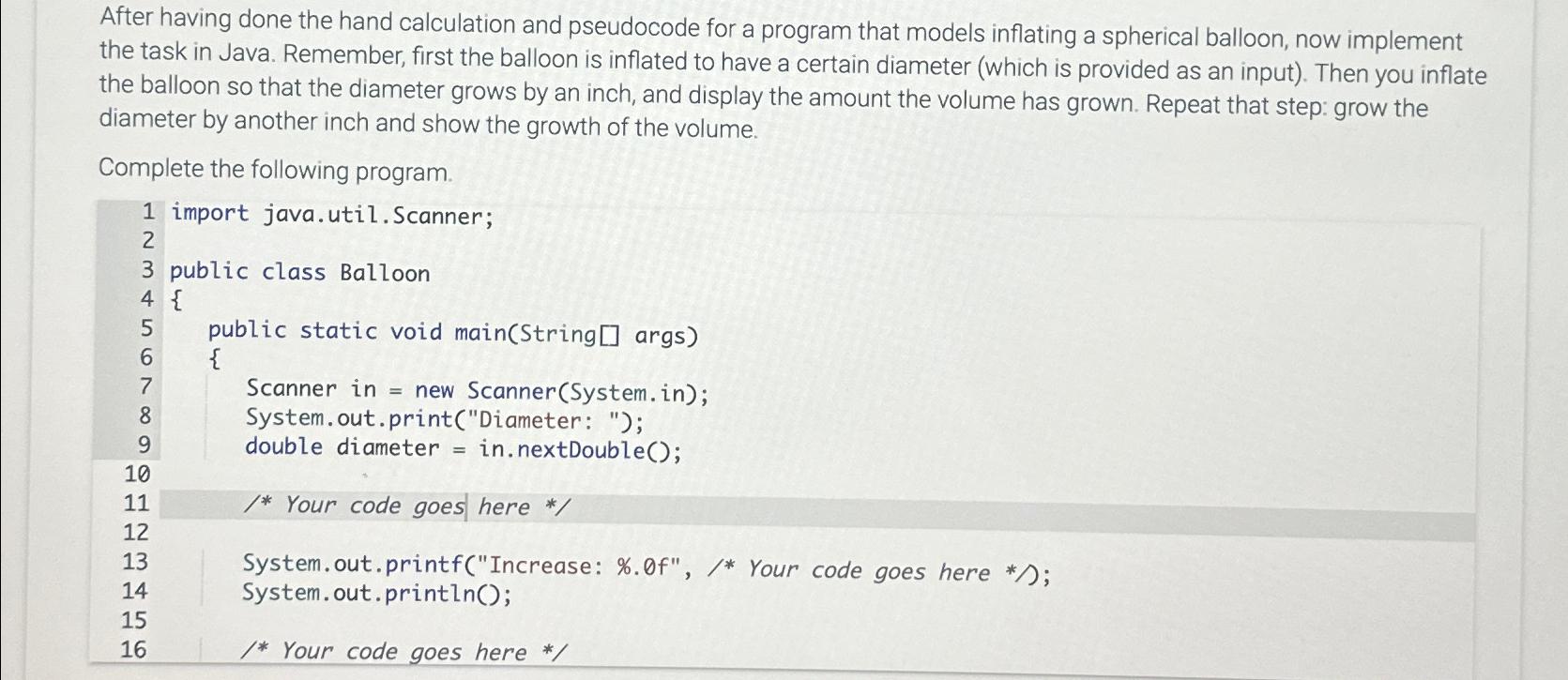  After having done the hand calculation and pseudocode for a program