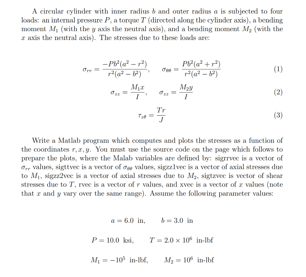 Machine Elements: Matlab Programming Assignment 3 Matlab functions you need: function [sigrrvec,sigttvec]=pstress(P,a,b,r)