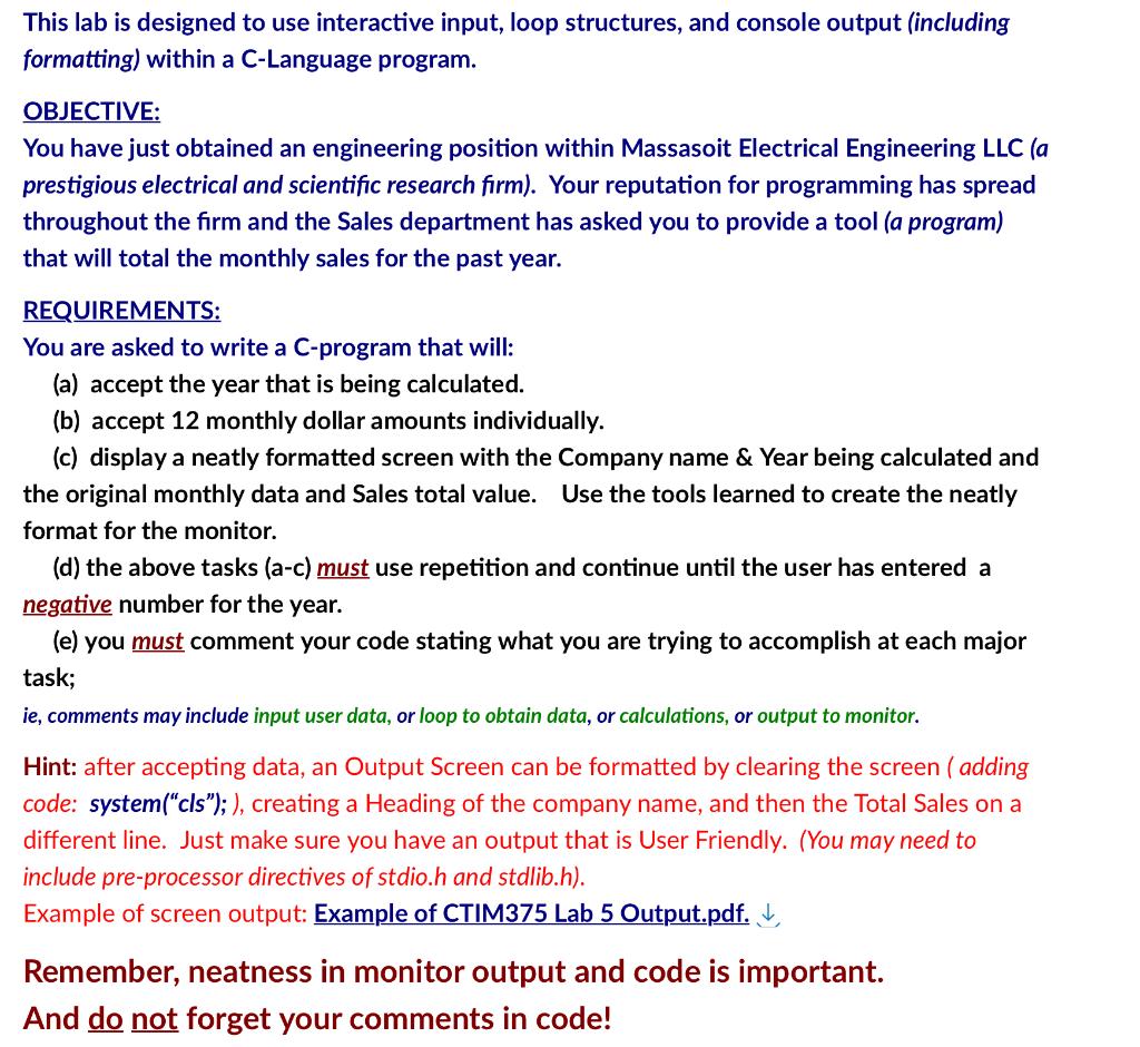 This lab is designed to use interactive input, loop structures, and