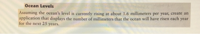  Python programming Ocean Levels Assuming the ocean's level is currently rising