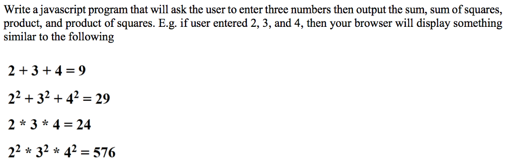 HTML/CSS/Javascript: Write a javascript program that will ask the user to enter