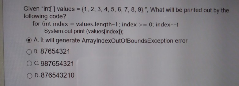  Given "int[] values = {1, 2, 3, 4, 5, 6, 7,