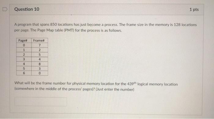  Question 11 1 pts A program that spans 850 locations has