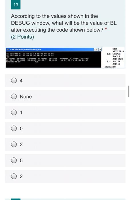  13 According to the values shown in the DEBUG window, what
