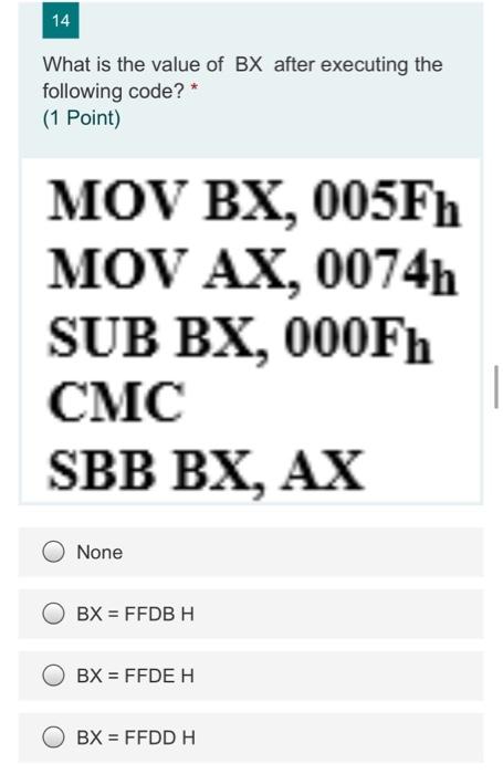 will be the value of BL after executing the code shown below?*