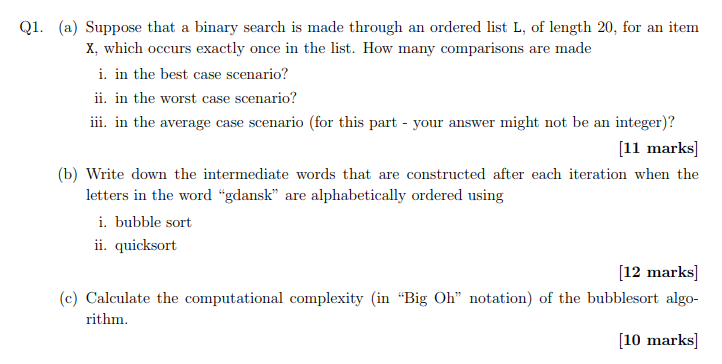 Q1. (a) Suppose that a binary search is made through an