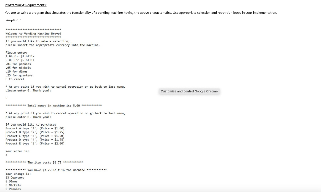 Description: A vending machine is an automated machine that provides items such