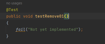  no usages aTest public void testRemove01() \{ fail("Not yet implemented"); \}