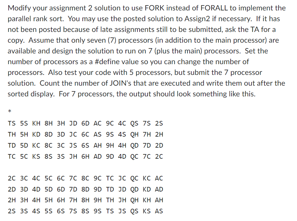  Modify your assignment 2 solution to use FORK instead of FORALL
