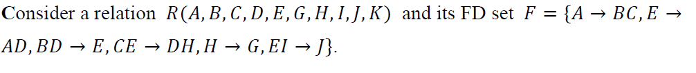  Consider a relation R(A, B, C, D, E, G, H, I,J,