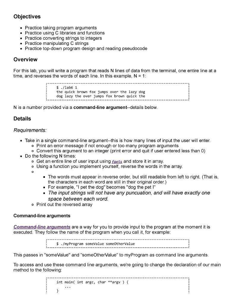 Please do this in C. Objectives Practice taking program arguments Practice using