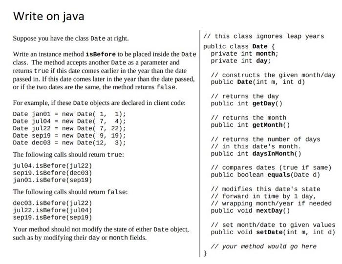 Write on java Suppose you have the class Date at right.