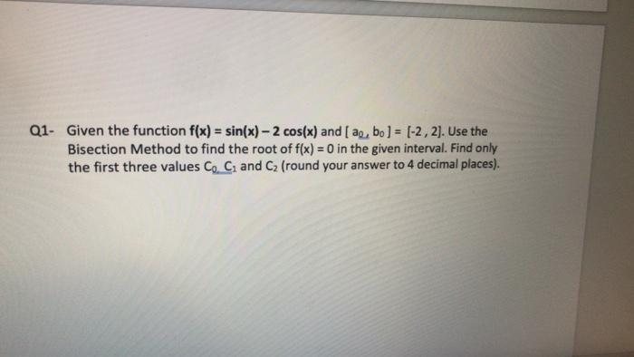 ( numerical methods ) Q1- Given the function f(x) = sin(x) 2