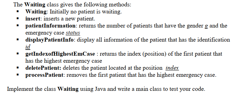 develop a system that manages patients in a hospital emergency department. The