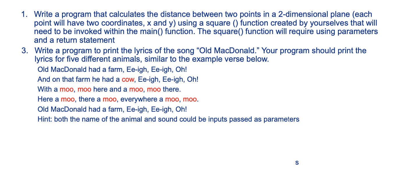 BOTH QUESTIONS MUST BE ANSWERED IN PYTHON USING FUNCTIONS ARGUMENT AND RETURN