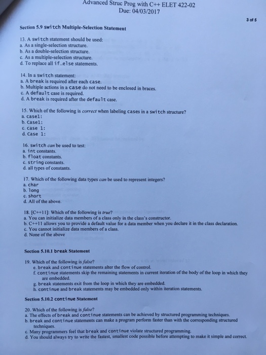 1. Which of the following does counter-controlled iteration require? a. An initial