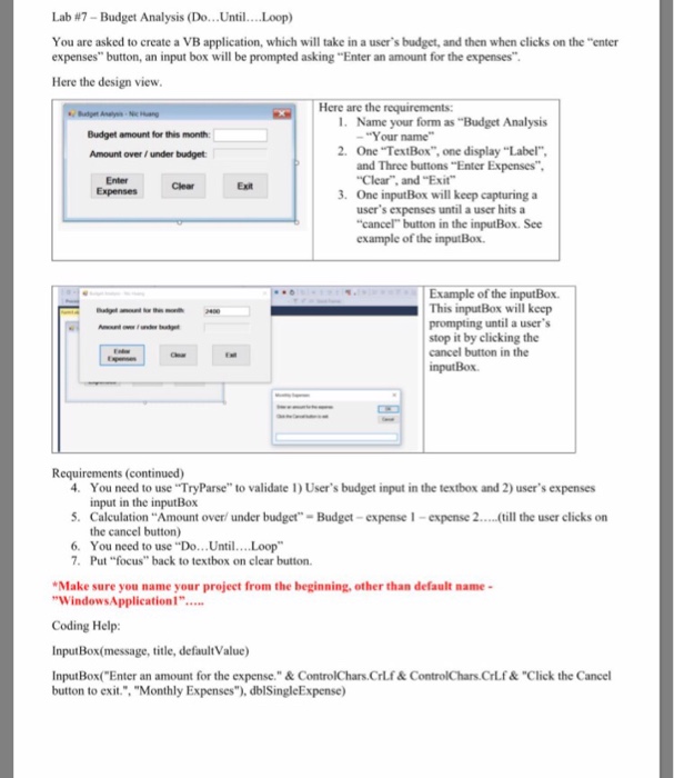  You are asked lo create a VB application, which will take