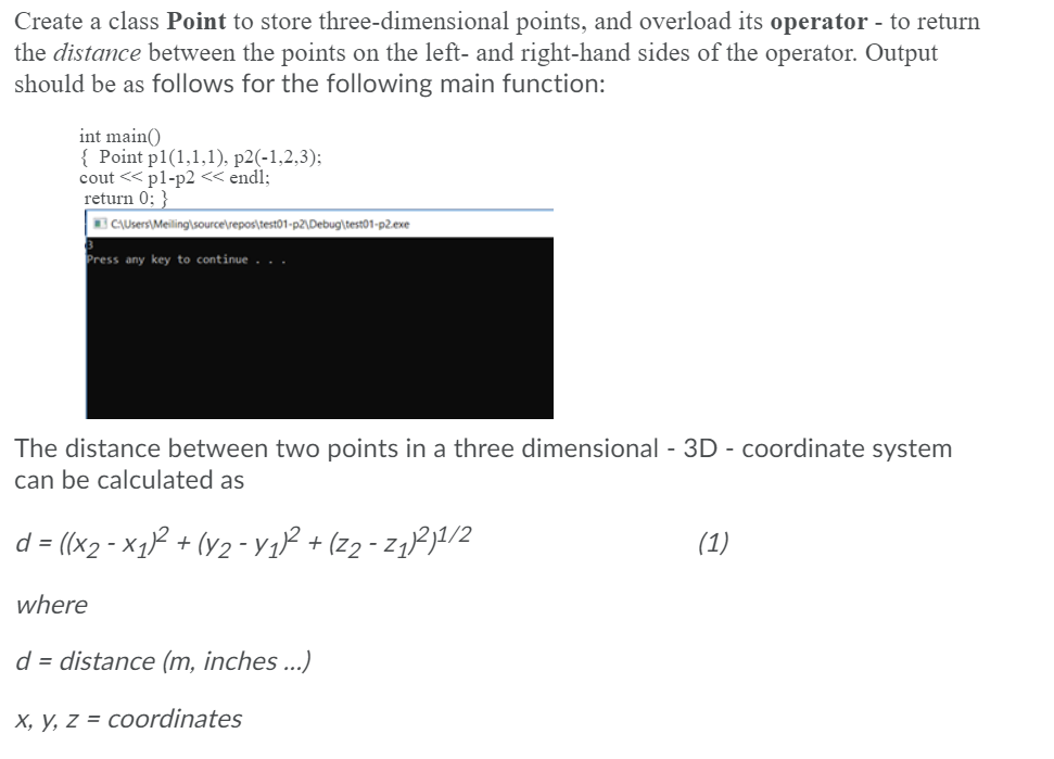 Create a class Point to store three-dimensional points, and overload its