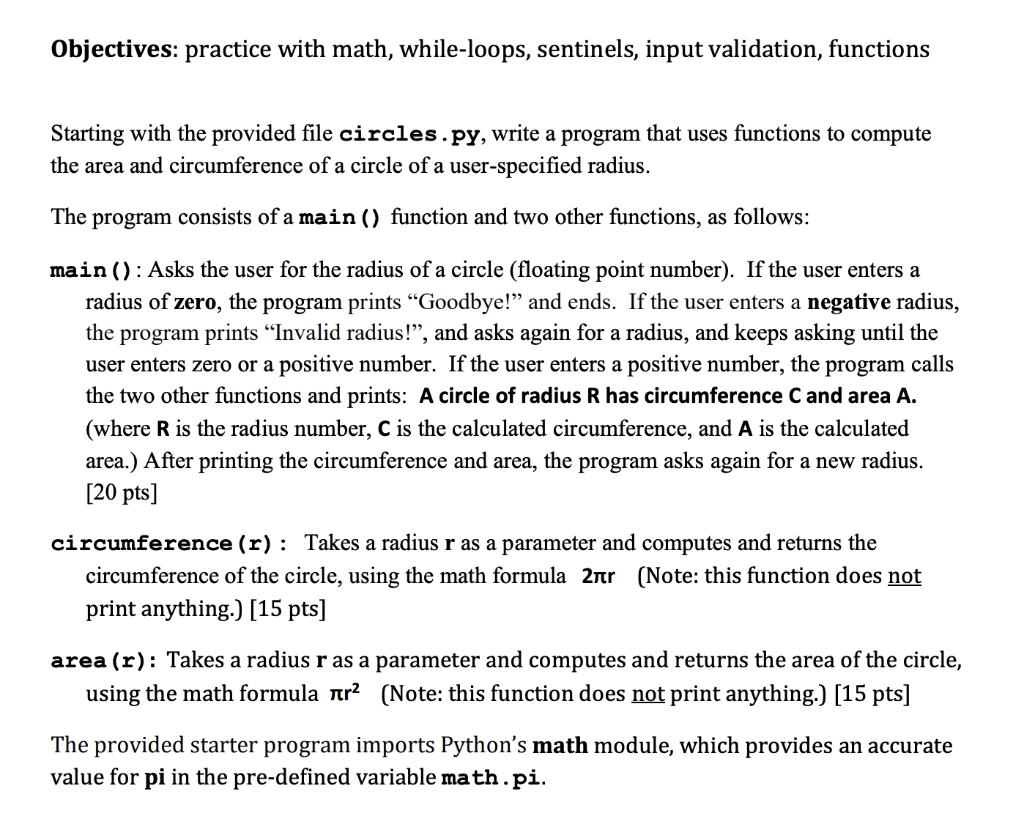 Python !!!! Please write in Python!! Objectives: practice with math, while-loops, sentinels,