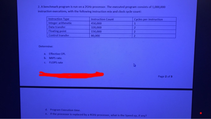  2. A benchmark program is run on a 2GHz processor. The