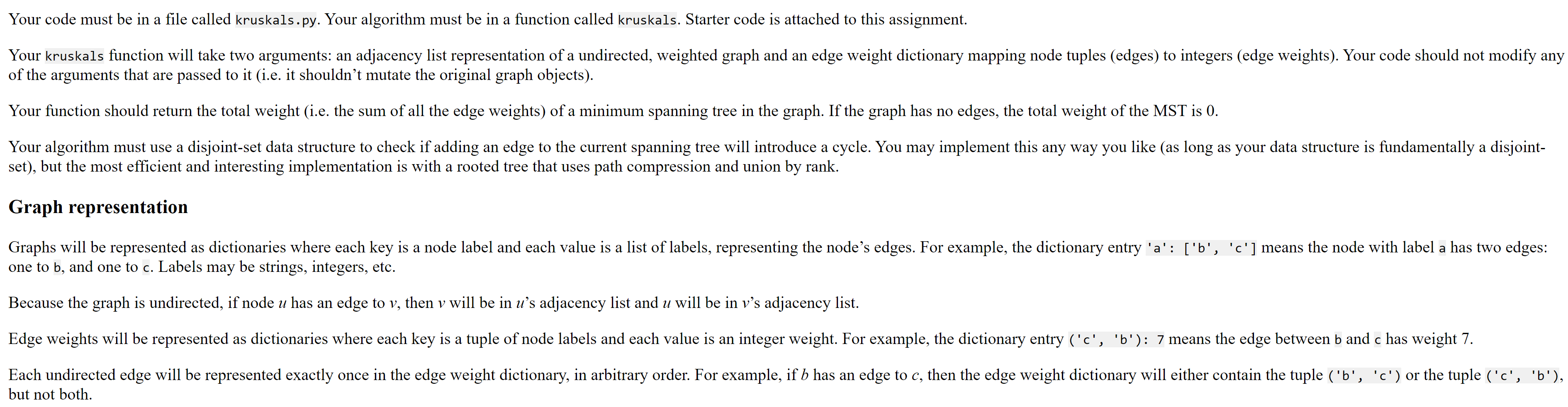 HELP! EDIT: PYTHON Your code must be in a file called kruskals.py.