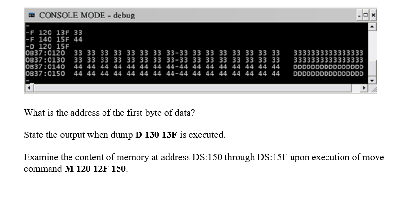 D CONSOLE MODE - debug -F 120 13F 33 -F 140