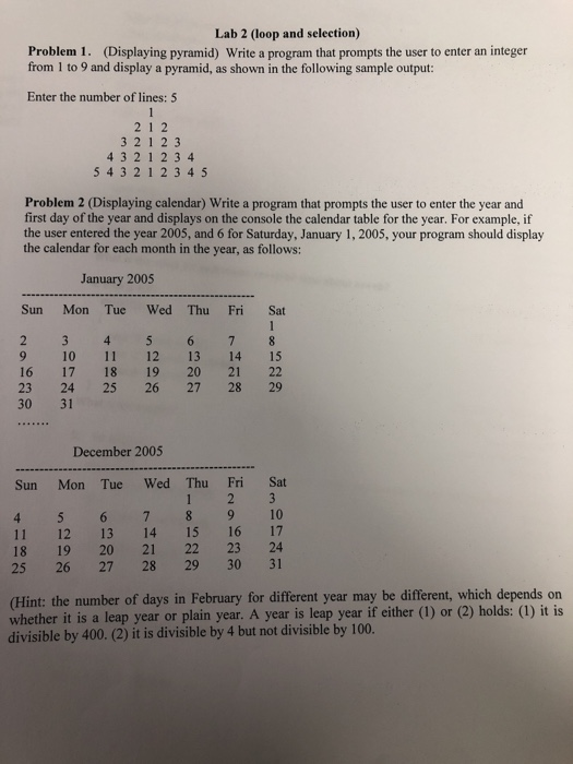  Lab 2 (loop and selection) Problem 1. (Displaying pyramid) Write a