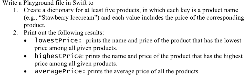 In Xcode (Swift4): Write a Playground file in Swift to 1. Create