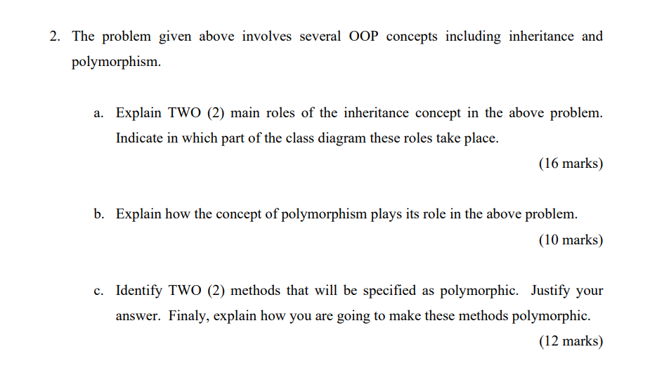  2. The problem given above involves several OOP concepts including inheritance