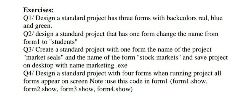 design by visual basic 6.0 please I want the solutions Exercises: