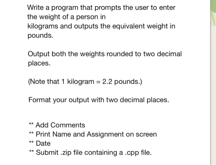  Write a program that prompts the user to enter the weight