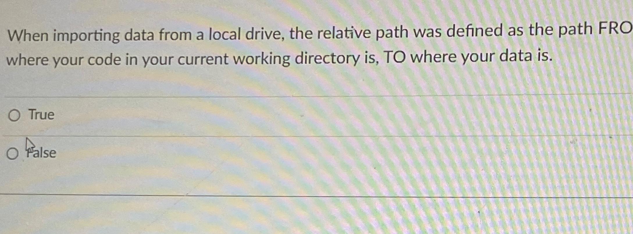  When importing data from a local drive, the relative path was