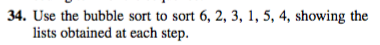 C++ programming Use the bubble sort to sort 6, 2, 3, 1,