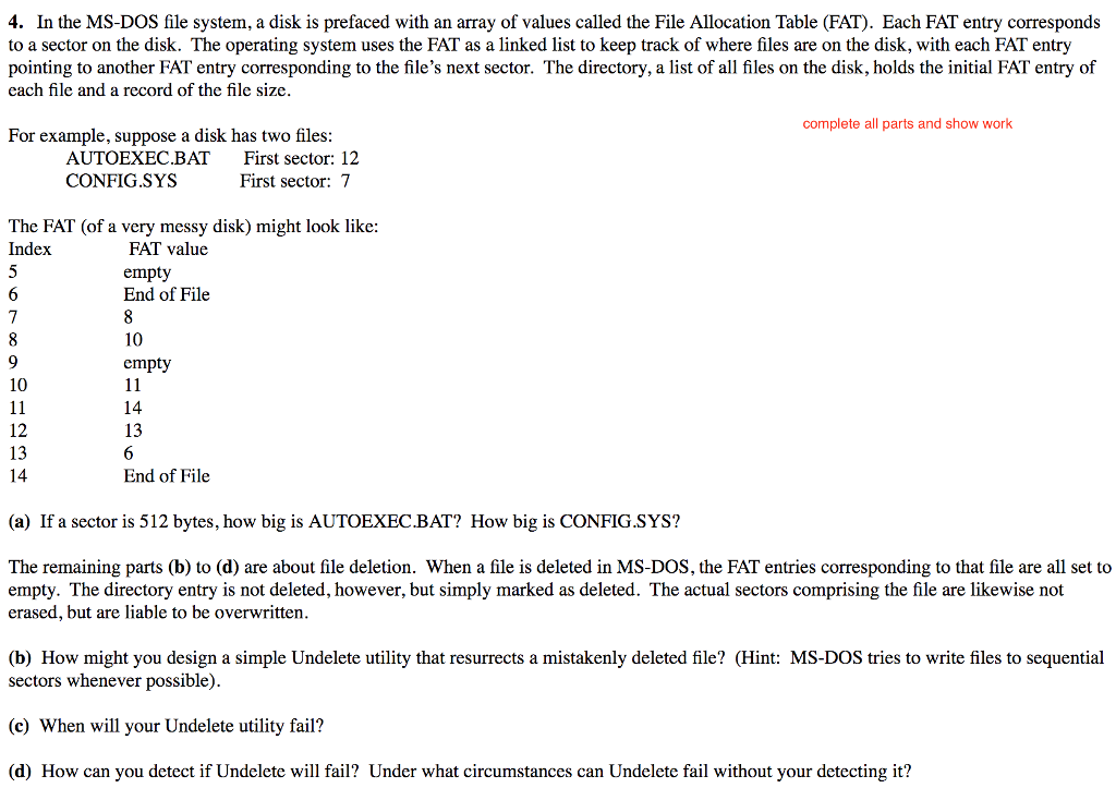  4. In the MS-DOS file system, a disk is prefaced with