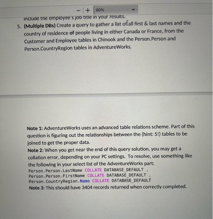 be installed, see script on D2L) Instructions: Write SELECT statements to gather
