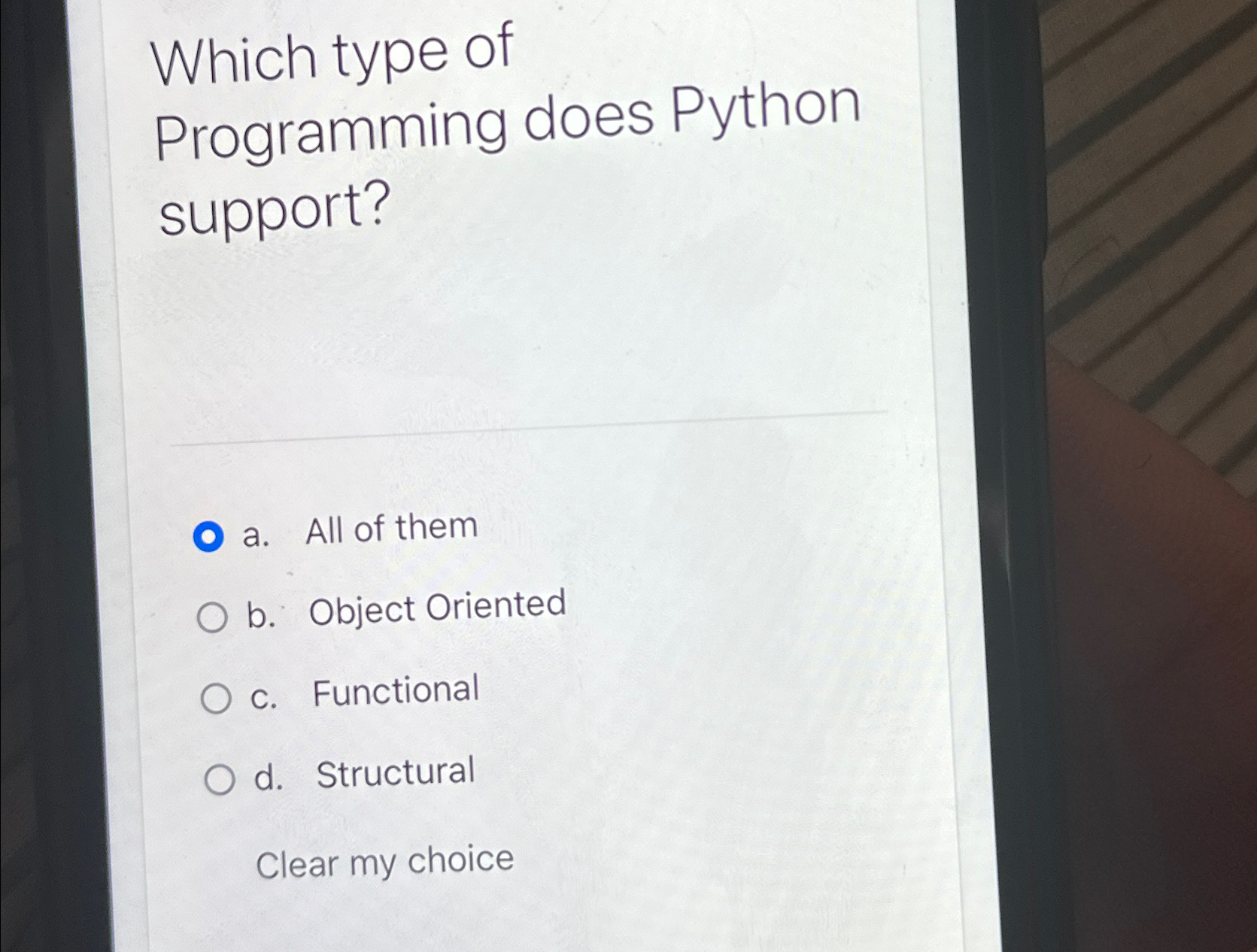  Which type of Programming does Python support? a. All of them