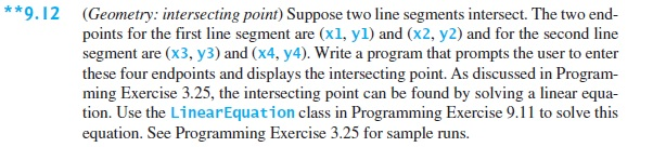 Java Suppose two line segments intersect. The two end- points for the