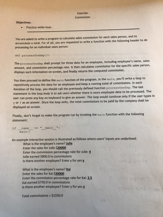  Python Exercise Commission Objectives: Practice while-loop. You are asked to write